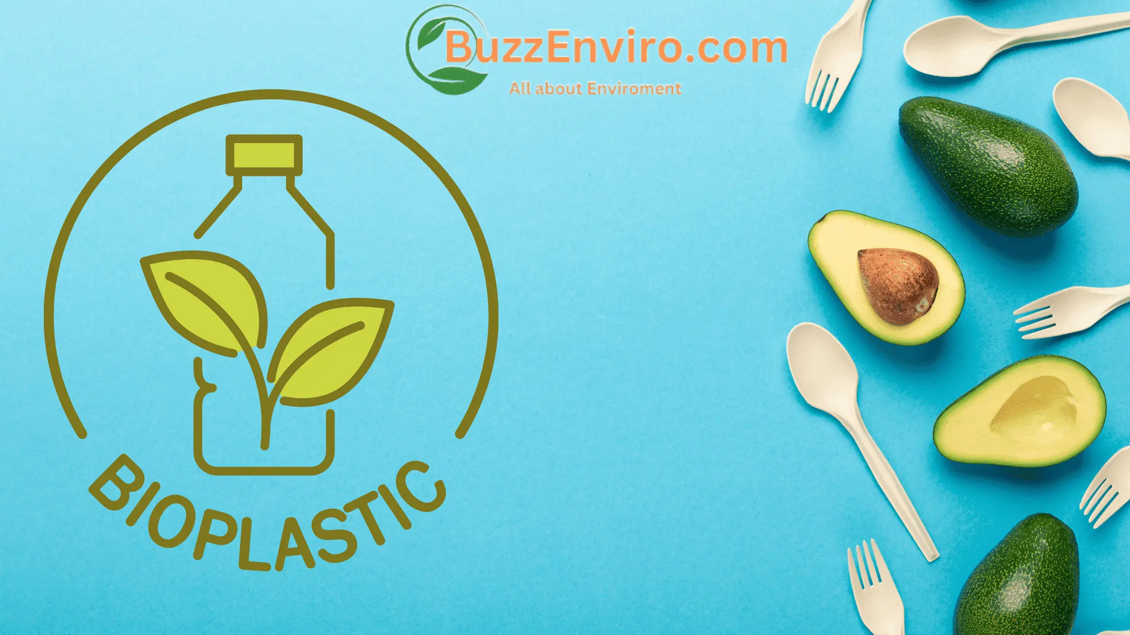 What are the Benefits of Bioplastics?